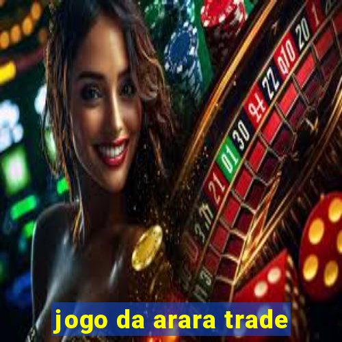 jogo da arara trade